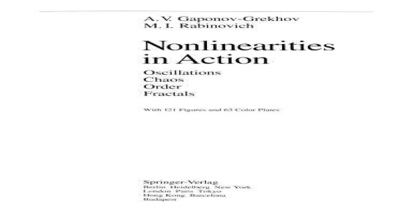 Nonlinearities in Action - Oscills, Chaos, Order, Fractals