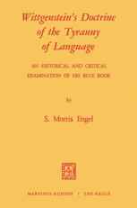 Wittgenstein’s Doctrine of the Tyranny of Language: An Historical and Critical Examination of His Blue Book