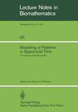 Modelling of Patterns in Space and Time: Proceedings of a Workshop held by the Sonderforschungsbereich 123 at Heidelberg July 4–8, 1983