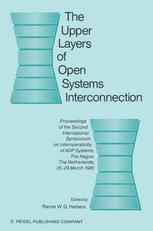 The Upper Layers of Open Systems Interconnection: Proceedings of the Second International Symposium on Interoperability of ADP Systems, The Hague, The