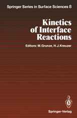 Kinetics of Interface Reactions: Proceedings of a Workshop on Interface Phenomena, Campobello Island, Canada, September 24–27, 1986