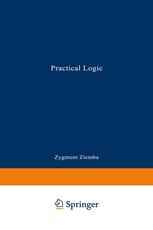 Practical Logic: with the Appendix on Deontic Logic