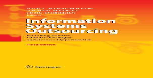 Outsourcing - Information Systems Outsourcing - Enduring Themes, Global Challenges, and Process OpportunitiesR Hirschheim, A Heinzl & J Dibbern - 2009