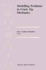 Modelling Problems in Crack Tip Mechanics: Proceedings of the Tenth Canadian Fracture Conference, held at the University of Waterloo, Waterloo, Ontari