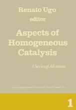 Aspects of Homogeneous Catalysis: A Series of Advances Volume 1