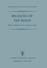 Measure of the Moon: Proceedings of the Second International Conference on Selenodesy and Lunar Topography held in the University of Manchester, Engla