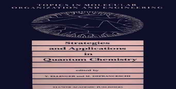 Strategies and Applications in Quantum Chemistry