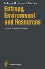 Entropy, Environment and Resources: An Essay in Physico-Economics