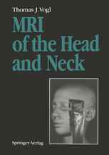 MRI of the Head and Neck: Functional Anatomy — Clinical Findings — Pathology — Imaging