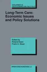 Long-Term Care: Economic Issues and Policy Solutions