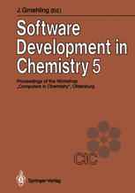 Software Development in Chemistry 5: Proceedings of the 5th Workshop “Computers in Chemistry Oldenburg, November 21–23, 1990
