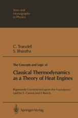 The Concepts and Logic of Classical Thermodynamics as a Theory of Heat Engines: Rigorously Constructed upon the Foundation Laid by S. Carnot and F. Re