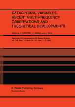 Cataclysmic Variables. Recent Multi-Frequency Observations and Theoretical Developments: Proceedings of IAU Colloquium No. 93, held in Bamberg, F.R.G.
