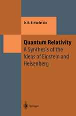 Quantum Relativity: A Synthesis of the Ideas of Einstein and Heisenberg