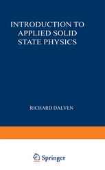 Introduction to Applied Solid State Physics: Topics in the Applications of Semiconductors, Superconductors, and the Nonlinear Optical Properties of So