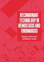 Recombinant Technology in Hemostasis and Thrombosis