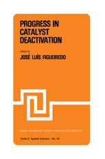 Progress in Catalyst Deactivation: Proceedings of the NATO Advanced Study Institute on Catalyst Deactivation, Algarve, Portugal, May 18–29, 1981