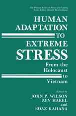 Human Adaptation to Extreme Stress: From the Holocaust to Vietnam