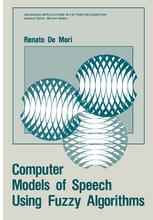 Computer Models of Speech Using Fuzzy Algorithms