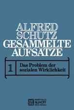Gesammelte Aufsätze: I Das Problem der sozialen Wirklichkeit