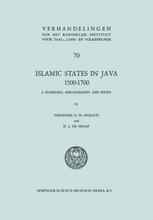 Islamic States in Java 1500–1700: Eight Dutch Books and Articles by Dr H.J. de Graaf