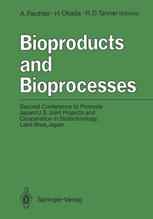 Bioproducts and Bioprocesses: Second Conference to Promote Japan/U.S. Joint Projects and Cooperation in Biotechnology, Lake Biwa, Japan, September 27–