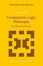 Computation, Logic, Philosophy: A Collection of Essays
