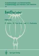 Isoflurane: 2nd European Symposium on Modern Anaesthetic Agents (Münster, December 12–14, 1985)