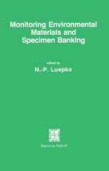 Monitoring Environmental Materials and Specimen Banking: Proceedings of the International Workshop, Berlin (West), 23–28 October 1978