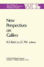 New Perspectives on Galileo: Papers Deriving from and Related to a Workshop on Galileo held at Virginia Polytechnic Institute and State University, 19
