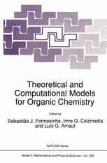 Theoretical and Computational Models for Organic Chemistry