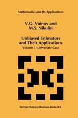 Unbiased Estimators and Their Applications: Volume 1: Univariate Case