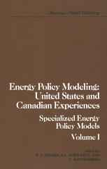 Energy Policy Modeling: United States and Canadian Experiences: Volume I Specialized Energy Policy Models