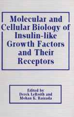 Molecular and Cellular Biology of Insulin-like Growth Factors and Their Receptors