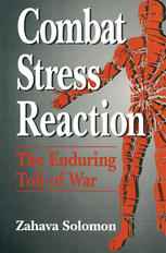 Combat Stress Reaction: The Enduring Toll of War