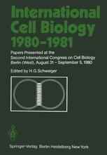 International Cell Biology 1980–1981: Papers Presented at the Second International Congress on Cell Biology Berlin (West), August 31 – September 5, 19