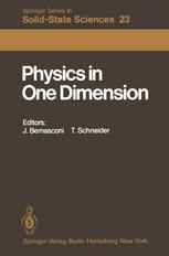 Physics in One Dimension: Proceedings of an International Conference Fribourg, Switzerland, August 25–29, 1980