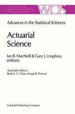 Actuarial Science: Advances in the Statistical Sciences Festschrift in Honor of Professor V.M. Josh’s 70th Birthday Volume VI