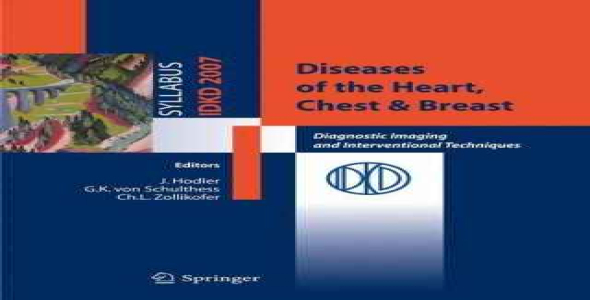 Diseases of the Heart, Chest & Breast Diagnostic Imaging and Interventional Techniques