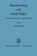 Phenomenology and Social Reality: Essays in Memory of Alfred Schutz
