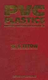 PVC Plastics: Properties, Processing, and Applications