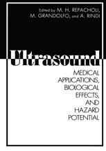 Ultrasound: Medical Applications, Biological Effects, and Hazard Potential