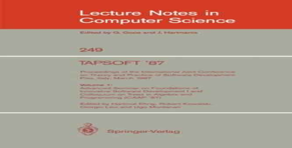 TAPSOFT 87: Proceedings of the International Joint Conference on Theory and Practice of Software Development Pisa, Italy, March 23–27, 1987