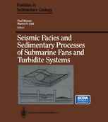 Seismic Facies and Sedimentary Processes of Submarine Fans and Turbidite Systems