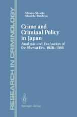Crime and Criminal Policy in Japan: Analysis and Evaluation of the Showa Era, 1926–1988