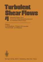 Turbulent Shear Flows 4: Selected Papers from the Fourth International Symposium on Turbulent Shear Flows, University of Karlsruhe, Karlsruhe, FRG, Se