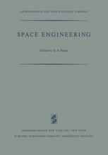 Space Engineering: Proceedings of the Second International Conference on Space Engineering