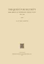 The Quest for Security: Some Aspects of Netherlands Foreign Policy 1945–1950