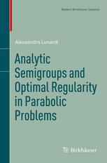 Analytic Semigroups and Optimal Regularity in Parabolic Problems