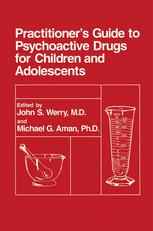 Practitioner’s Guide to Psychoactive Drugs for Children and Adolescents